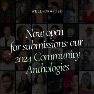Our 2024 Community Anthologies are open for submissions