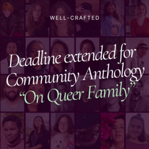 Deadline extended for “On Queer Family”